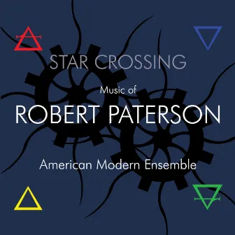 Robert Paterson: Star Crossing by American Modern Ensemble