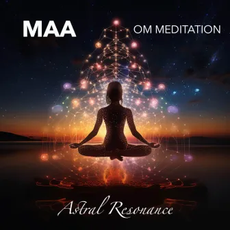 Astral Resonance by Om Meditation