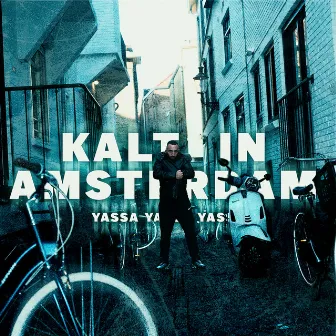 Kalt in Amsterdam by YASSA