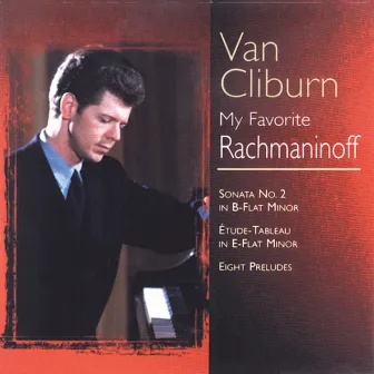 My Favorite Rachmaninoff by Van Cliburn