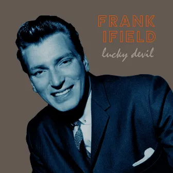 Lucky Devil by Frank Ifield