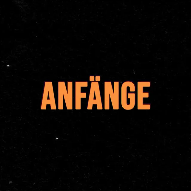 ANFÄNGE