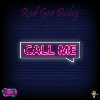 Call Me by RodGeeBaby