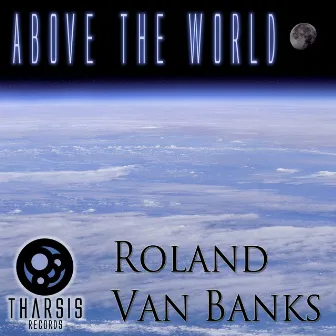 Above the World by Roland Van Banks