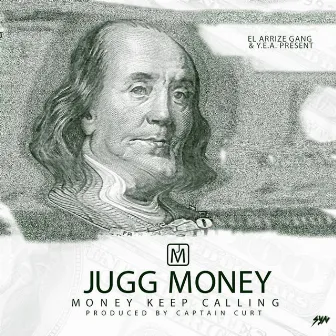 Money Keep Callin' by Jugg Money