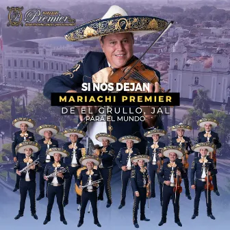 Si Nos Dejan by Mariachi Premier