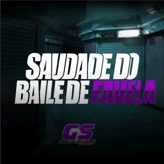 Saudade do Baile de Favela by ET NO BEAT