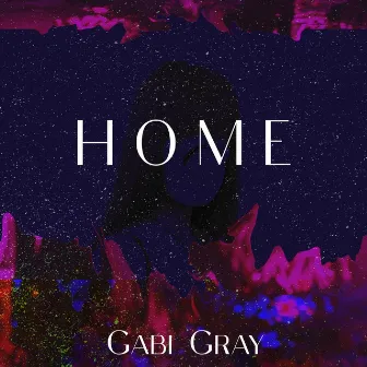 Home by Gabi Gray