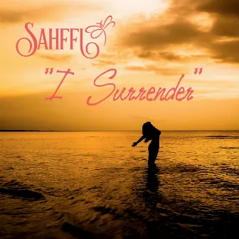 I Surrender by Sahffi