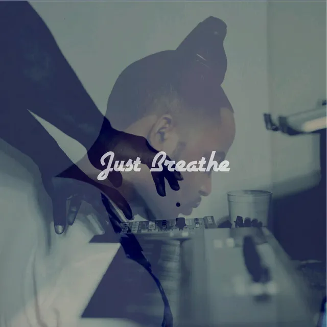 Just Breathe