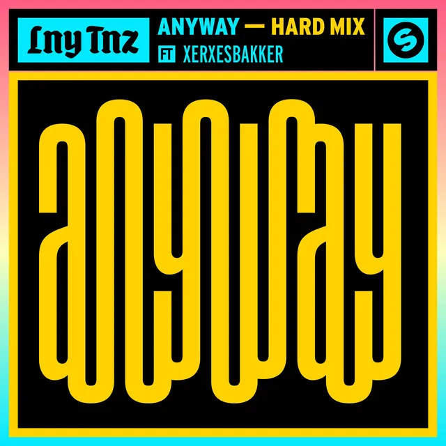 Anyway (feat. XERXESBAKKER) - Hard Mix