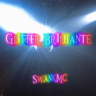 Glitter Brilhante by SwankMC