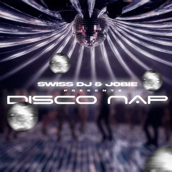 Disco Nap by Swiss DJ