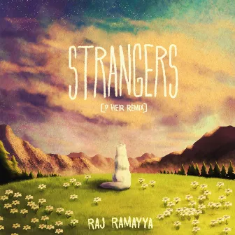 Strangers (P Heir Remix) by Raj Ramayya