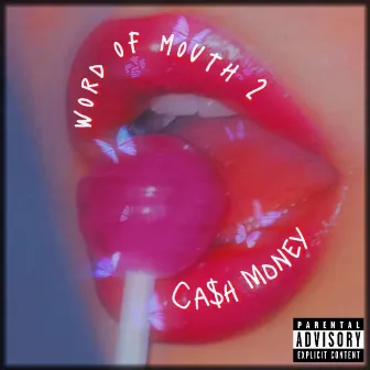 Word of Mouth 2 by Ca$h Money