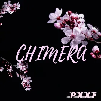 Chimera by PXXF