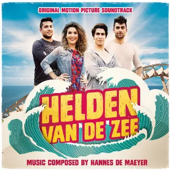 Helden Van De Zee (Original Motion Picture Soundtrack) by Hannes De Maeyer