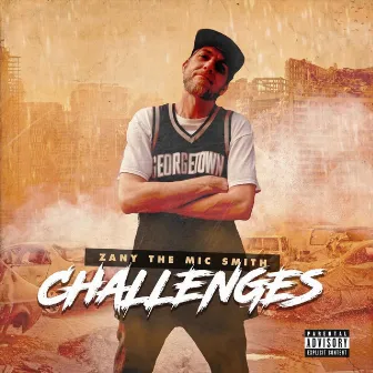 Challenges by Zany the Mic Smith