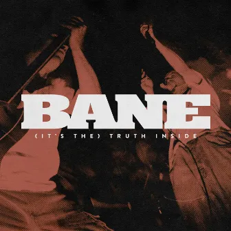 (It's The) Truth Inside by Bane