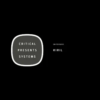 Critical Presents: Systems 012 by Kiril