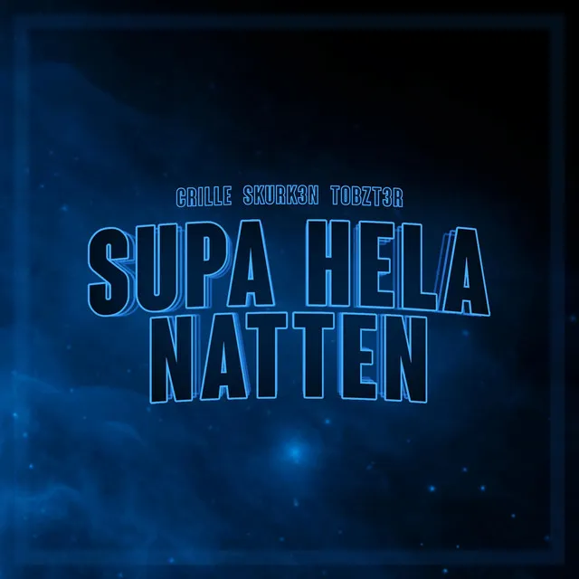 Supa hela natten