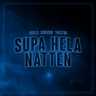 Supa hela natten by Tobzt3r