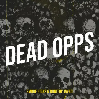 Dead Opps by Smurf Hicks