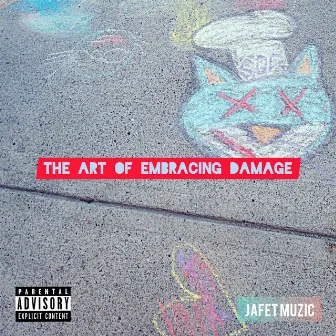 The Art of Embracing Damage by Jafet Muzic