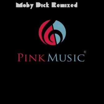 Moby Dick Remixed by Moby Dick