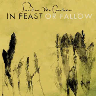 In Feast or Fallow by Sandra McCracken