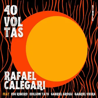 40 VOLTAS by Rafael Calegari