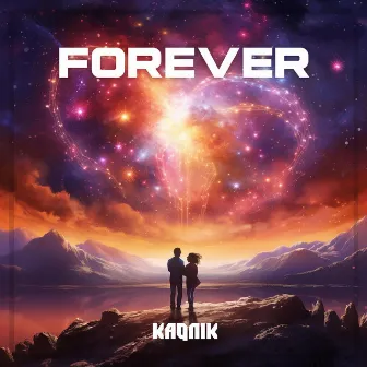 Forever by Kaqnik