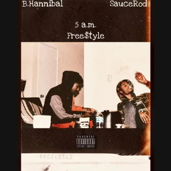 5 a.m. Free$tyle by B.Hannibal