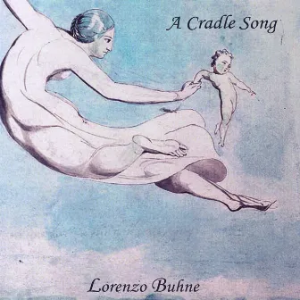 A Cradle Song by Lorenzo Buhne