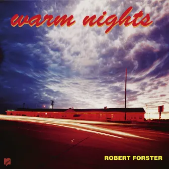 Warm Nights (2024 Remaster) by Robert Forster