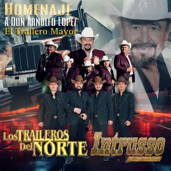 Popurrí Homenaje a Don Arnulfo López El Trailero Mayor by Los Traileros Del Norte