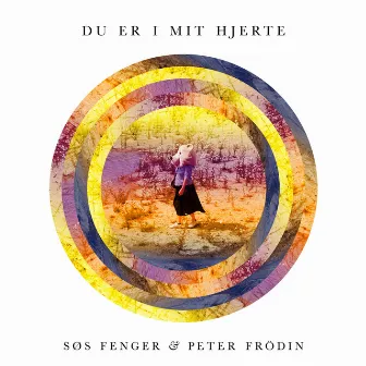 Du Er I Mit Hjerte (feat. Peter Frödin) by Søs Fenger