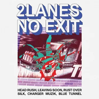 No Exit by 2Lanes