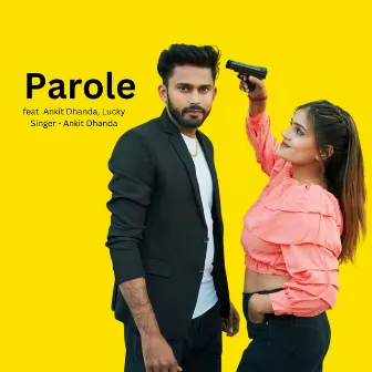 Parole (feat. Lucky) by Ankit Dhanda