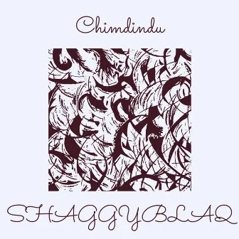 Chimdindu by Shaggyblaq