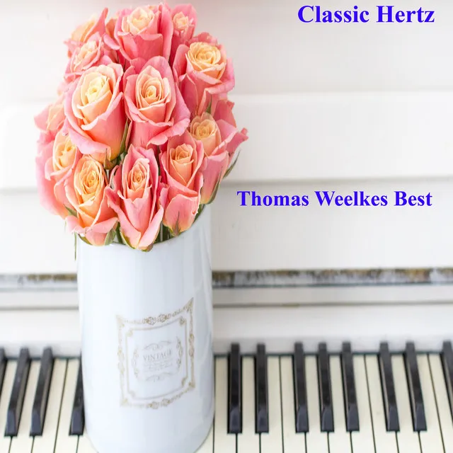 Thomas Weelkes Best (Vol 1)