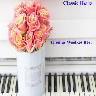 Thomas Weelkes Best (Vol 1) by Thomas Weelkes