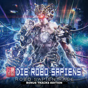 Robo Sapien Race (Bonus Tracks Edition) by Die Robo Sapiens