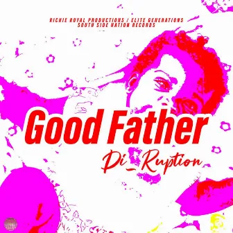 Good Father by Di-Ruption