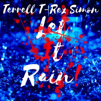 Let It Rain by Terrell 