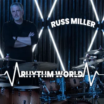 Rhythm World by Russ Miller