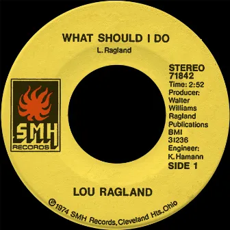 What Should I Do b/w Understand Each Other by Lou Ragland