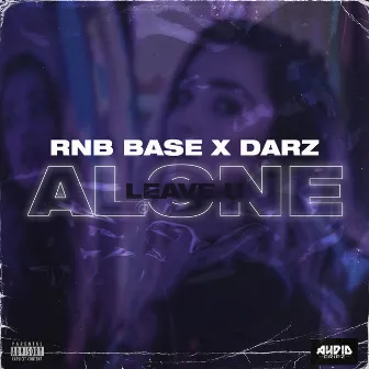 Leave U Alone by Rnb Base