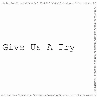 Give Us A Try by Aphelia