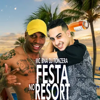 Festa No Resort by MC BNA